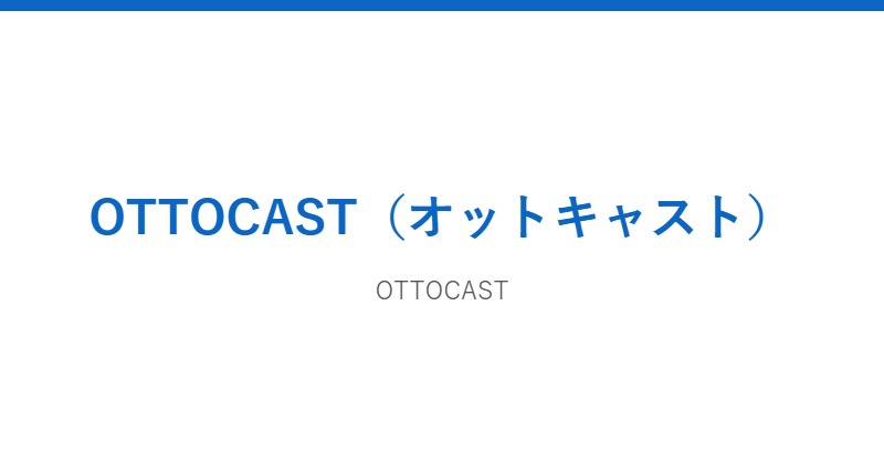 OTTOCAST